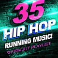 35 Hip Hop Running Music! Workout Playlist