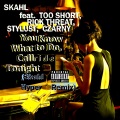 You Know What to Do, Callride Tonight [feat. Too Short, Rick Threat, Stylust & Czarny] (Skahl Hyper Remix|Explicit)