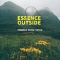 Essence - Outside