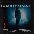 Paolo Gonzalez - Irracional