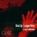 Lucci Minati、Leagas - Shut Up (Leagas Rmx)