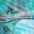 Unleash Potential Gamma Waves Meditation