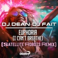 Euphoria (I Can't Breathe) (Satellite Robots Remix)