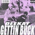 Deekay - GETTIN BUCK (Explicit)