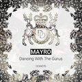 Mayro - Dancing With The Gurus