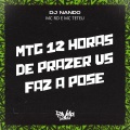 MTG 12 horas de prazer VS faz a pose (Explicit)