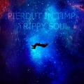 Trippy Soul - Nevoie de Tine (Explicit)