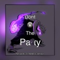 DYSMANE、Vermillion - Don't Stop The Party (Funk Remix)