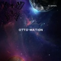 DJ Sereal - Otto-mation