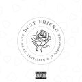 Davide、Jt Hernandez、THIRT33N - Best Friend (feat. JT Hernandez & Thirt33n)(Explicit)