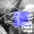 女孩别信 (Girls Don't Trust)(Explicit)