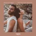 Natan、Malaya Shnaider、Natan Rabin、Malaya - חביב אלבי (Taor Acoustic Session)