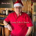 Darren James - Lucky I Ain't Santa