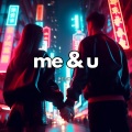 Me & U (Remix)