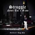 G.Mo、Never TSC - Struggle (Explicit)