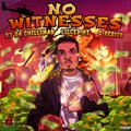 LilCed.Ht、G Perico、R3 Da Chilliman - NO WITNESSES (feat. G PERICO & R3 DA CHILLIMAN)(Explicit)