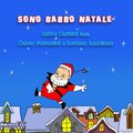 Marco Ferracini、Lorenzo Lambiase、Babbo Martini - Sono Babbo Natale (feat. Marco Ferracini & Lorenzo Lambiase)