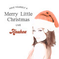 anuhea - Have Yourself a Merry Little Christmas (Live)
