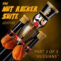 JOYFIRE - The Nut Rocker Suite (part 3 of 3) Russians