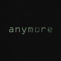 anymore