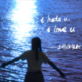 三明治唯粉 - I Hate U, I Love U