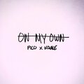 Pico、KQALE - On My Own (feat. KQALE) (Explicit)