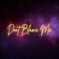 Chris Stonny - Dont Blame Me Love Made Me Crazy (Don't Blame Me)