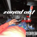 Zoned Out (Explicit)