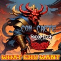 What Chu Want (feat. Snoop Dogg & Hellbound Disciplez)(Explicit)