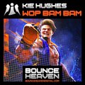 Kie Hughes - Wop Bam Bam