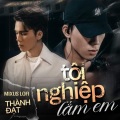 MIXUS LOFI、Thành Đạt - Tội Nghiệp Lắm Em (Lofi|Explicit)