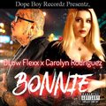 DLOW FLEXX、Carolyn Rodriguez - Bonnie (feat. Carolyn Rodriguez)