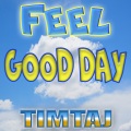 Feel Good Day