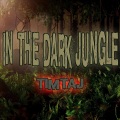 In the Dark Jungle