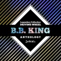 Legendary Collection: Driving Wheel (B.B. King Anthology)