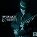 Pop Enhanced Easy Listening, Vol. 2