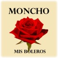 Moncho - El Milagro del Amor