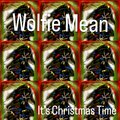 Wolfie Mean - It's Christmas Time