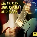 Chet Atkins、les paul - Lover, Come Back to Me