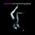 Mademoiselle - Une histoire pornographique