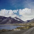 rajesh - Forever Friend