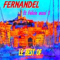 Fernandel et Félicie aussi !! (Le Best Of)