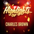 Highlights of Charles Brown