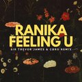 Ranika、Cbro、Sir Trevor James - Feeling U (Cbro & Sir Trevor James Remix)