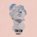 TUNE 7 - Tìm Em