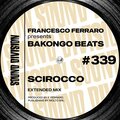 Bakongo Beats、Francesco Ferraro - Scirocco (Extended Mix)