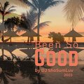 DJ ShoSumLuv - Been So Good