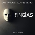 Saúl Nicolas、Kelvin BL、Nemesis - Fingías