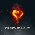 CRAZY IN LOVE (feat. Montez & Sia Bennett)