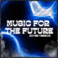 Music for the Future (Explicit)